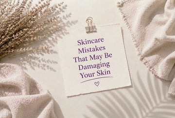 Skincare Mistakes That May Be Damaging Your Skin